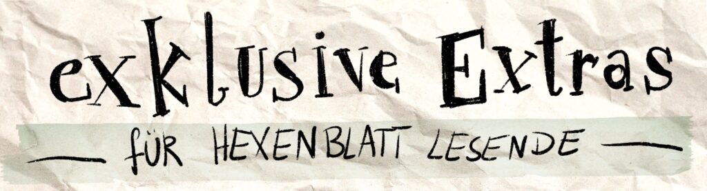Papier mit Text: exklusive Extras für Hexenblatt Lesende